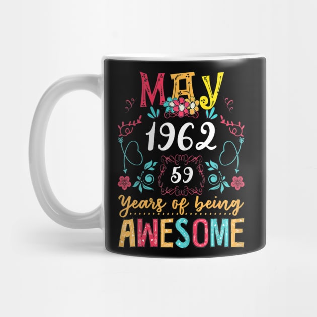 Womens Made In May 1962 59 Years Of Being Awesome 59th Birthday by luxembourgertreatable